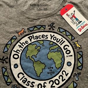 Class of 2022 LIFE IS GOOD t-Shirt Dr. Seuss xxl